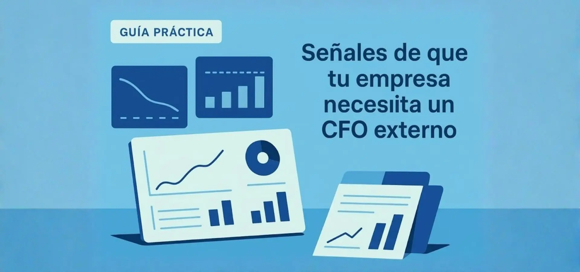 Señales de que tu empresa necesita un CFO externo